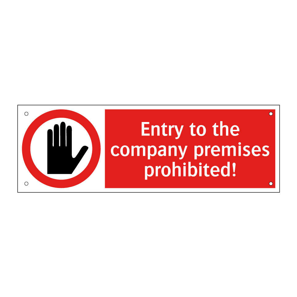 Entry to the company premises prohibited!