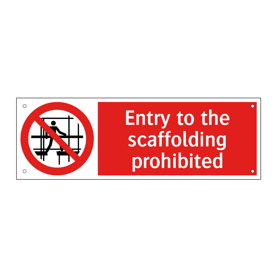 Entry to the scaffolding prohibited