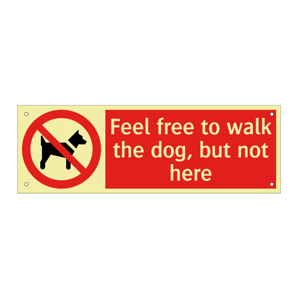Feel free to walk the dog, but not here