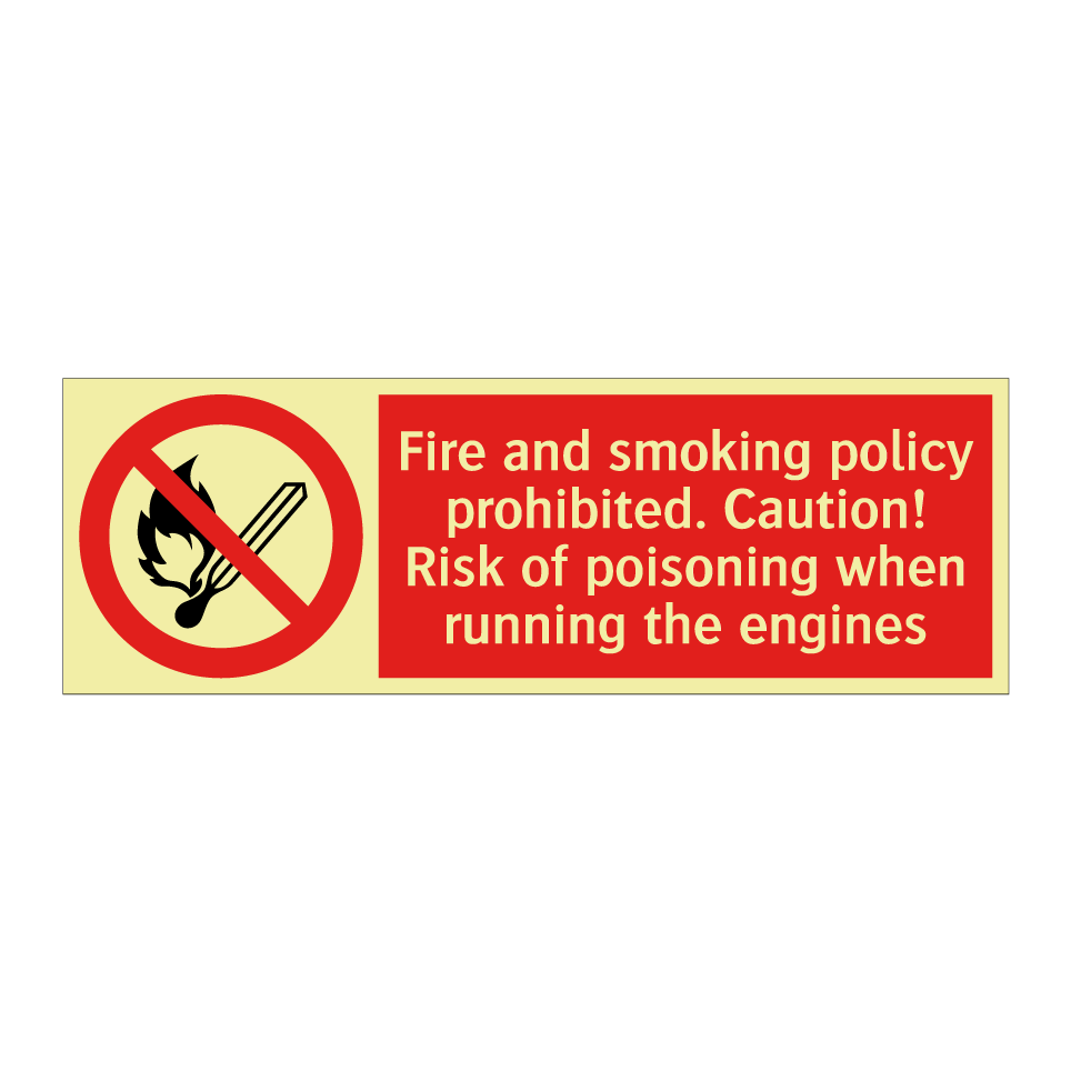 Fire and smoking policy prohibited. Caution! Risk of poisoning when running the engines