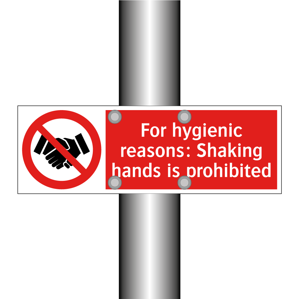 For hygienic reasons: Shaking hands is prohibited