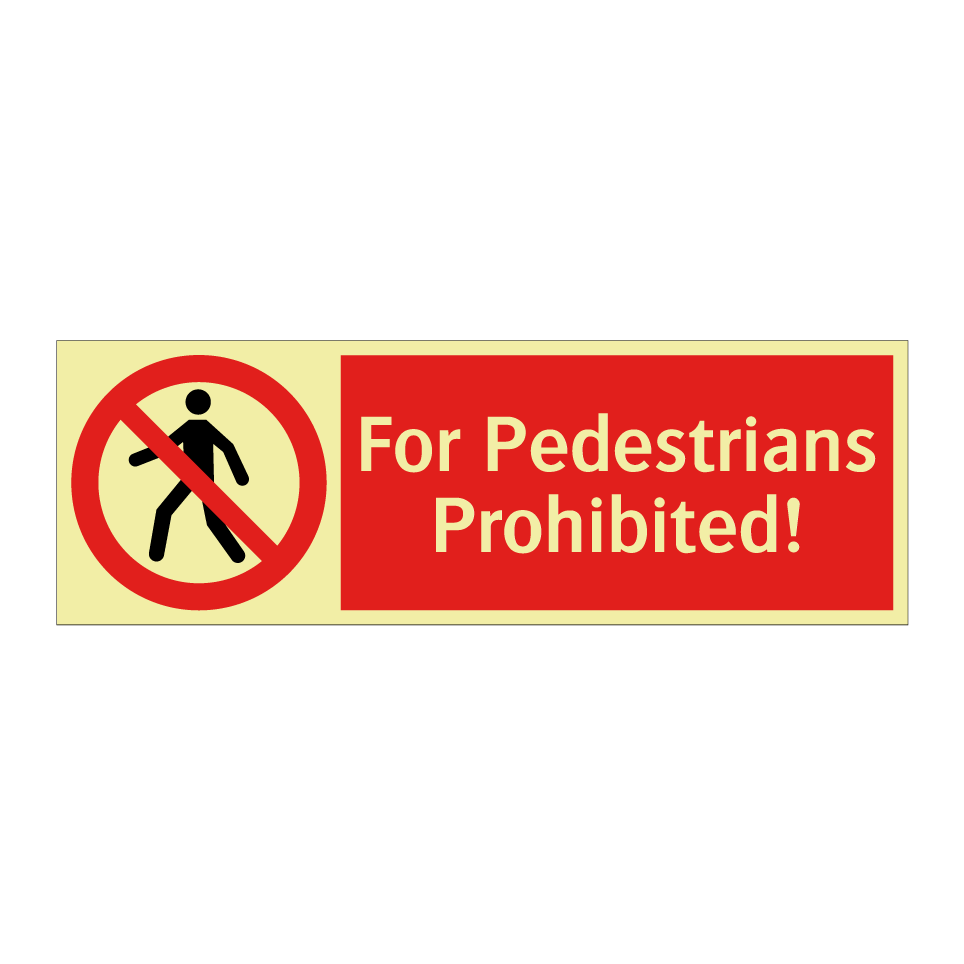 For Pedestrians Prohibited!