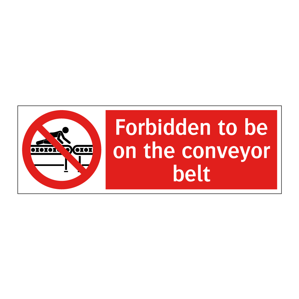 Forbidden to be on the conveyor belt