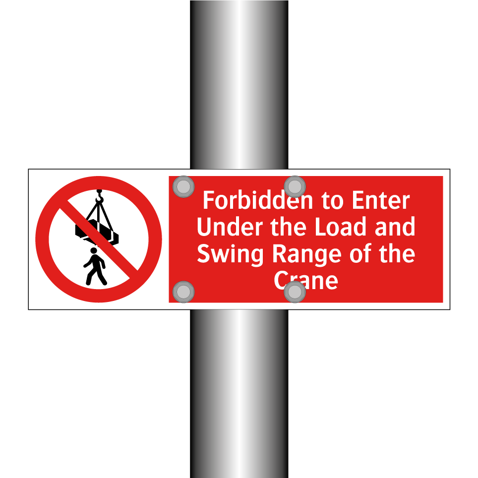 Forbidden to Enter Under the Load and Swing Range of the Crane