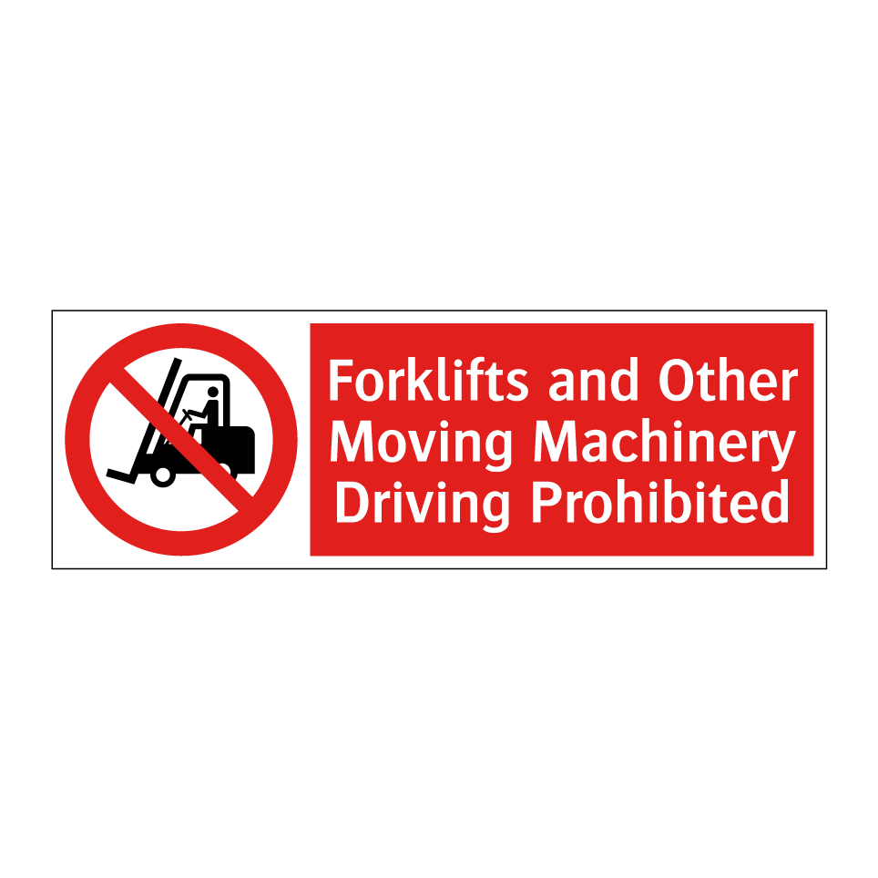 Forklifts and Other Moving Machinery Driving Prohibited