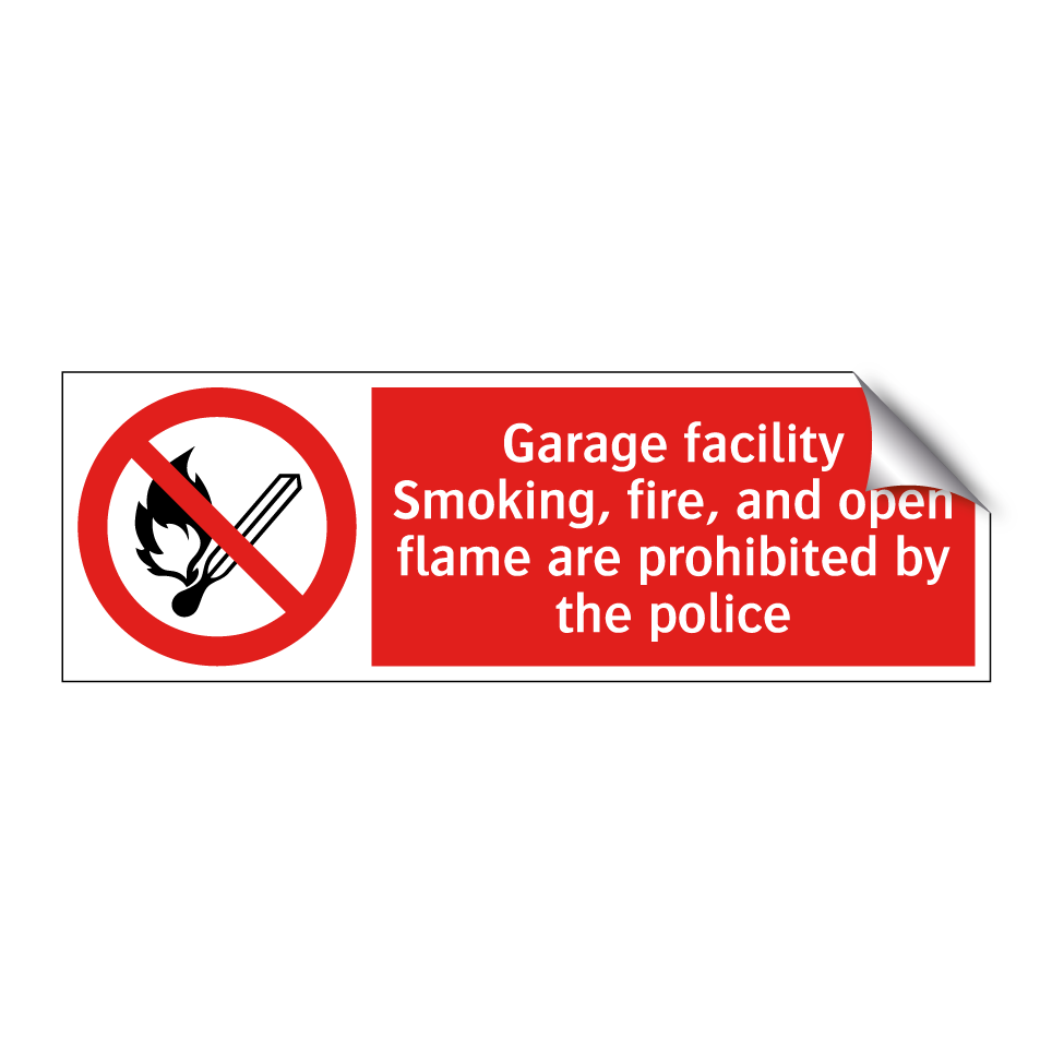 Garage facility Smoking, fire, and open flame are prohibited by the police