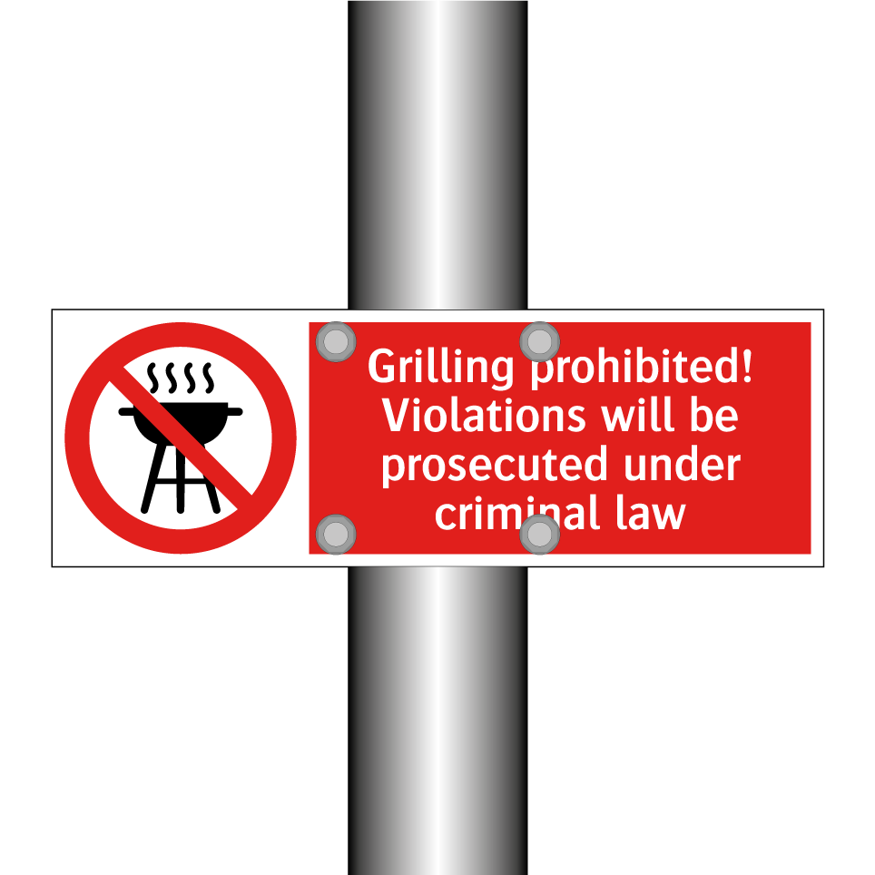Grilling prohibited! Violations will be prosecuted under criminal law