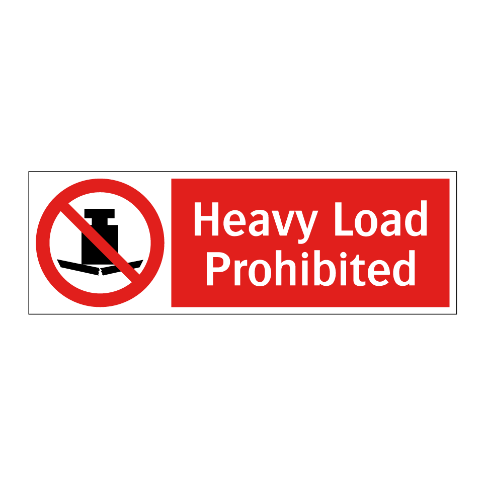 Heavy Load Prohibited