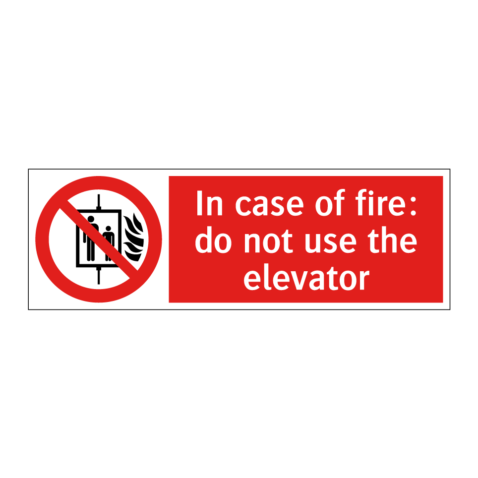 In case of fire: do not use the elevator
