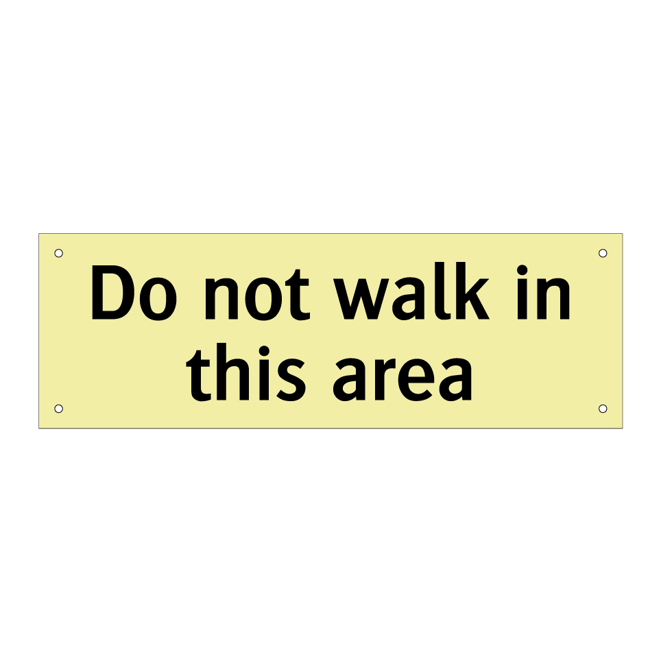 Do not walk in this area