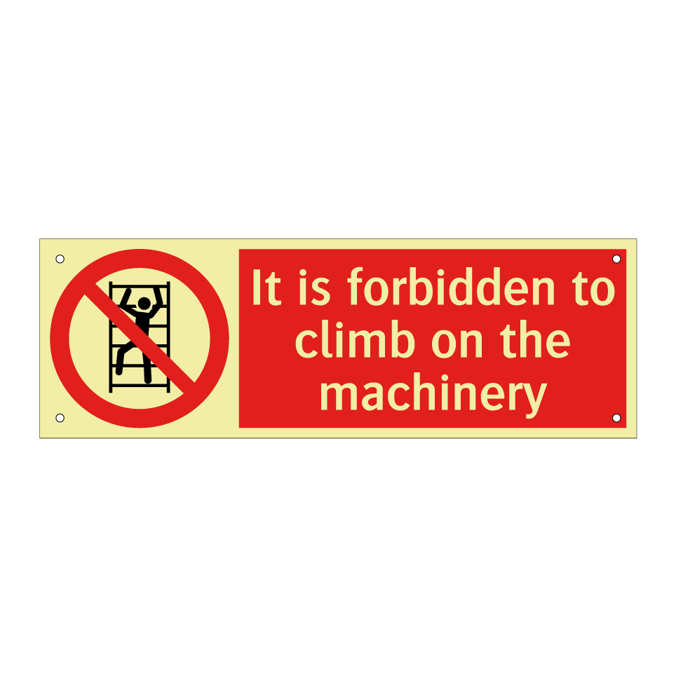 It is forbidden to climb on the machinery