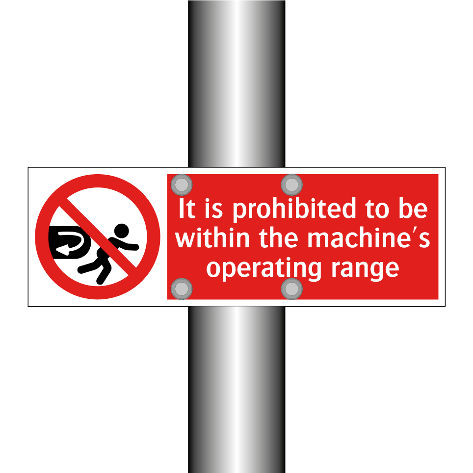 It is prohibited to be within the machine's operating range
