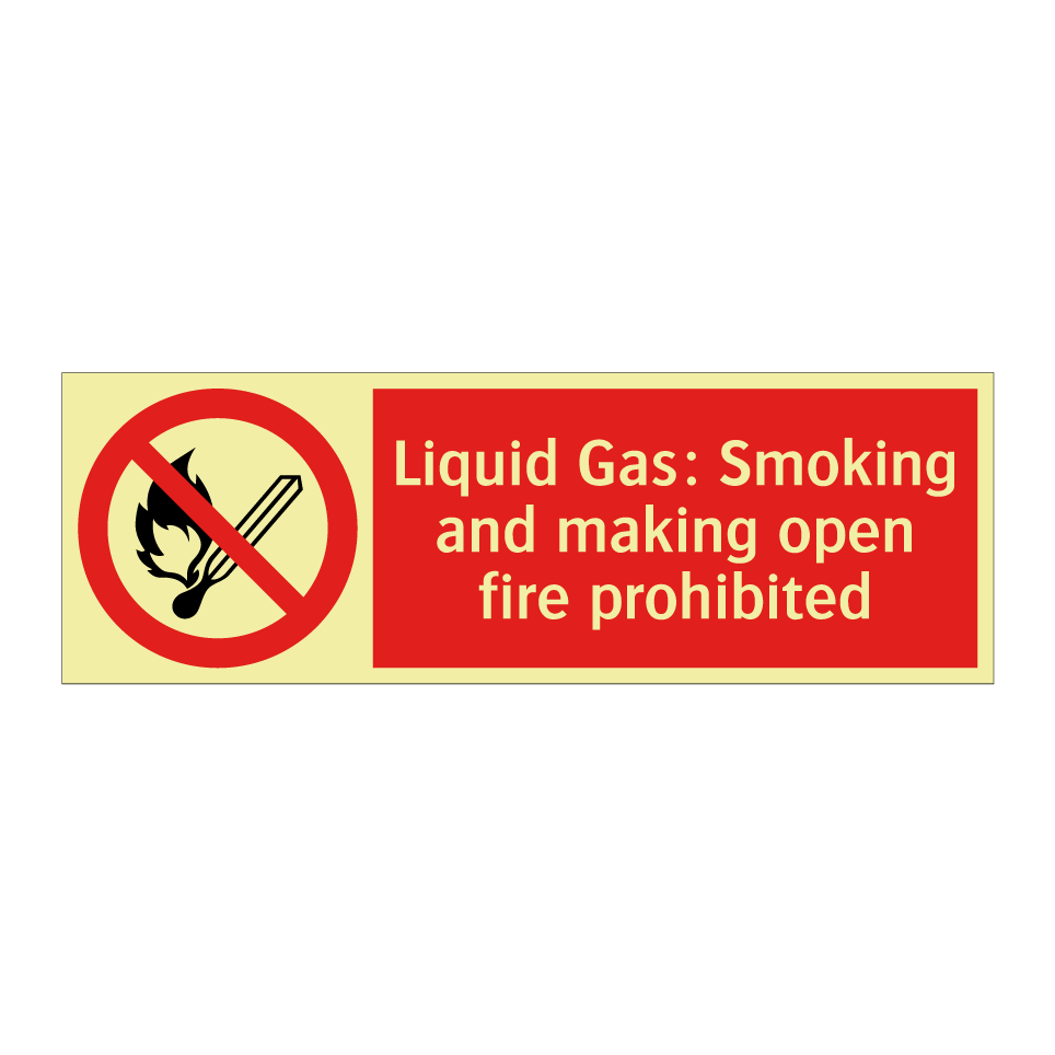 Liquid Gas: Smoking and making open fire prohibited