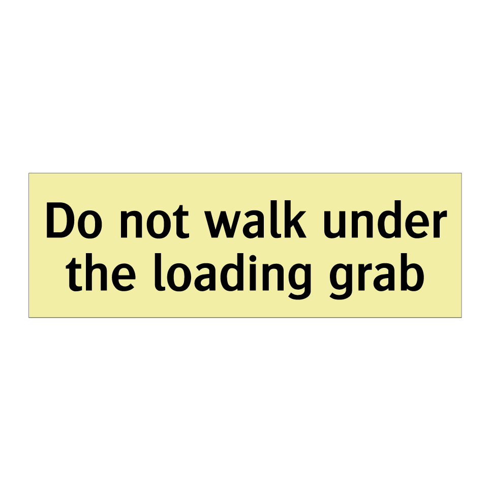 Do not walk under the loading grab