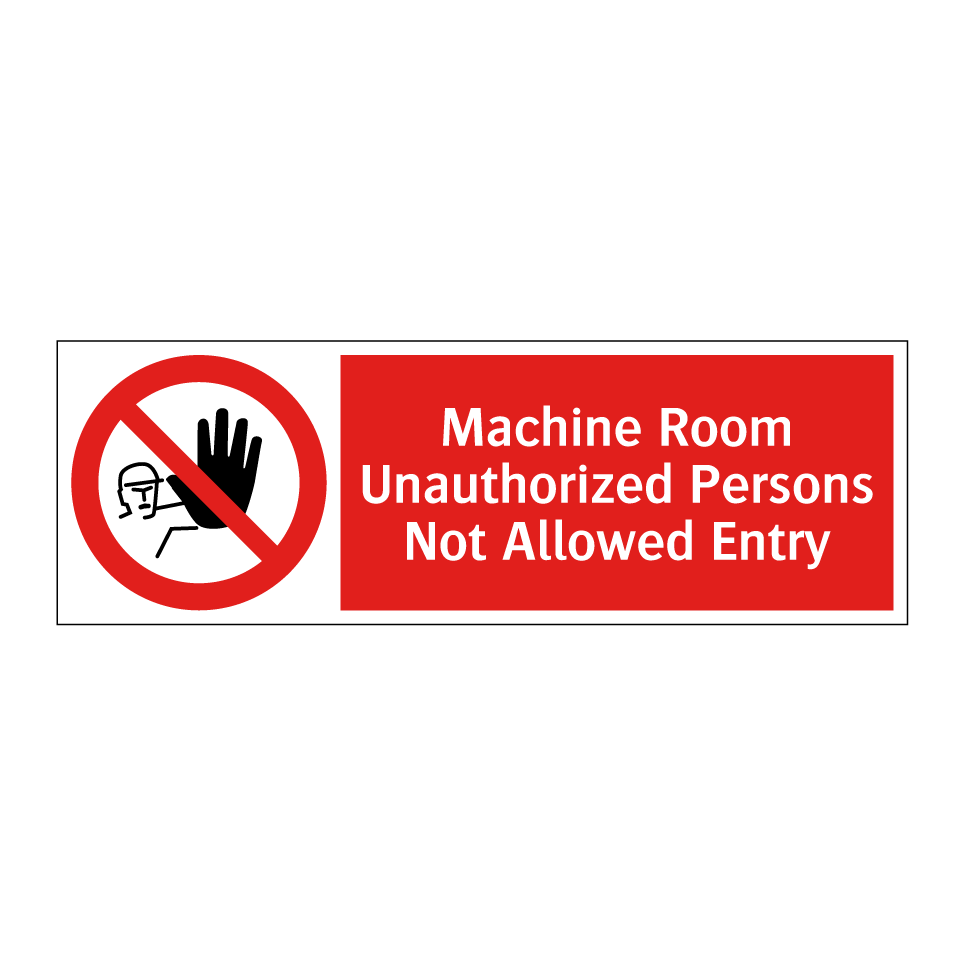 Machine Room Unauthorized Persons Not Allowed Entry