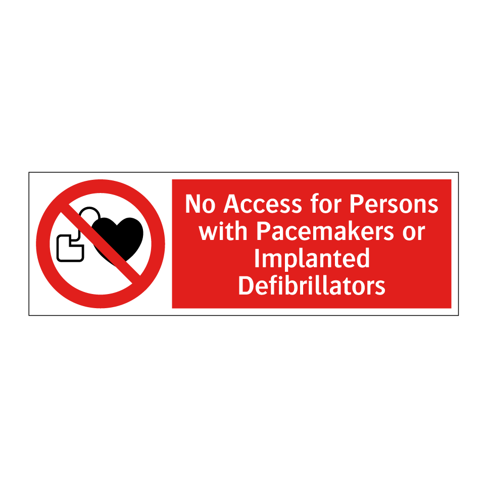 No Access for Persons with Pacemakers or Implanted Defibrillators