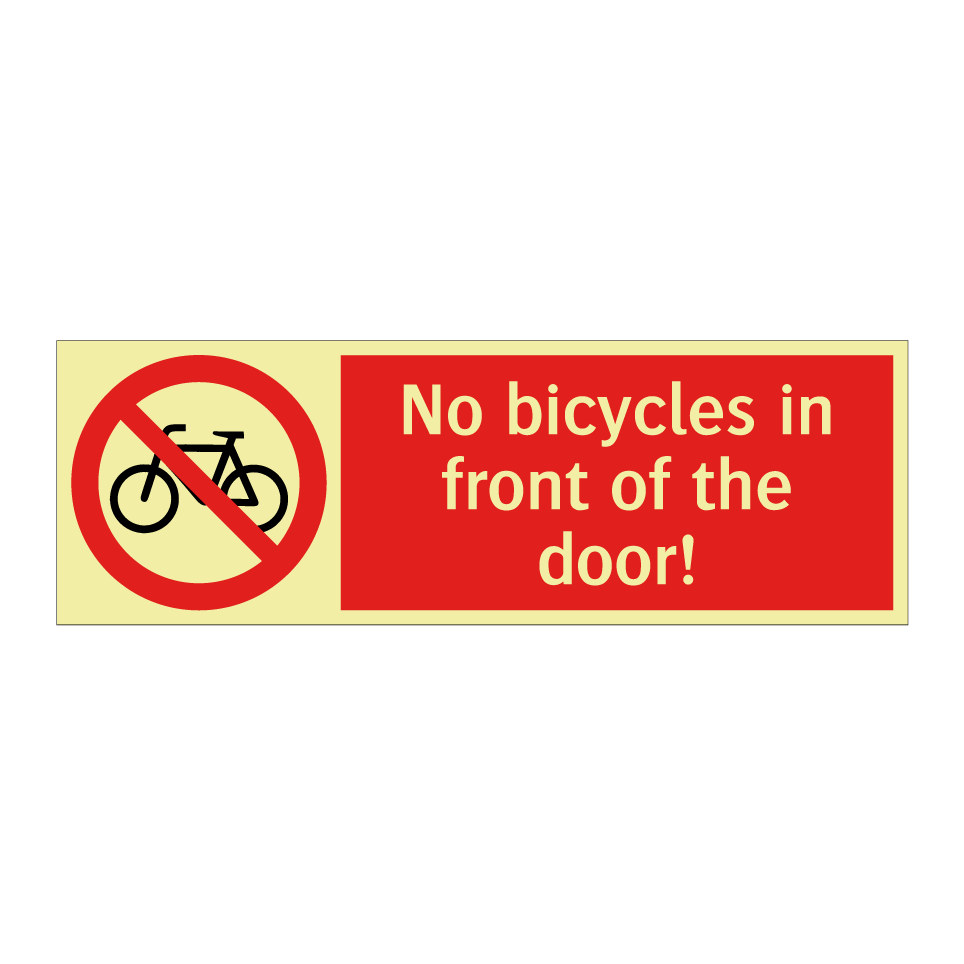 No bicycles in front of the door!