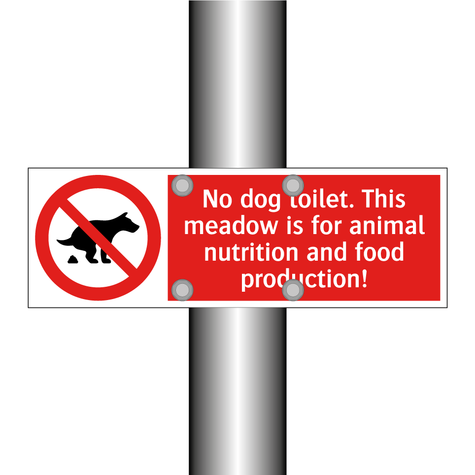 No dog toilet. This meadow is for animal nutrition and food production!
