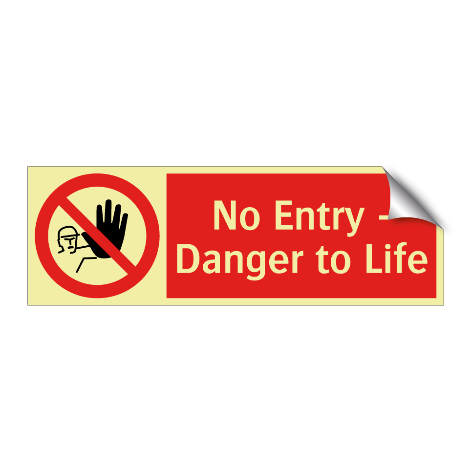 No Entry - Danger to Life