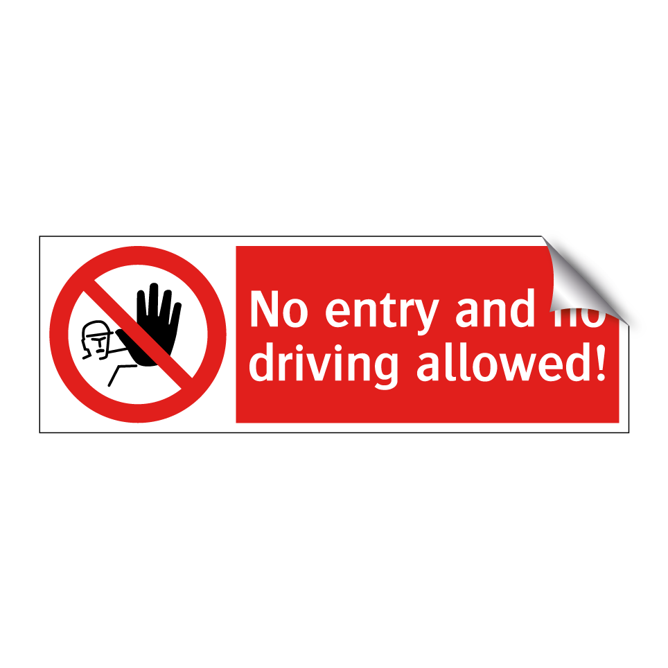 No entry and no driving allowed!