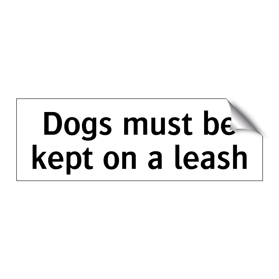 Dogs must be kept on a leash