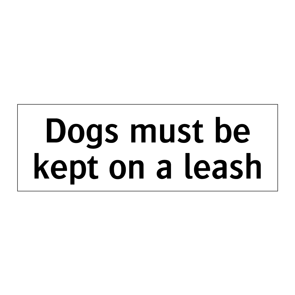 Dogs must be kept on a leash