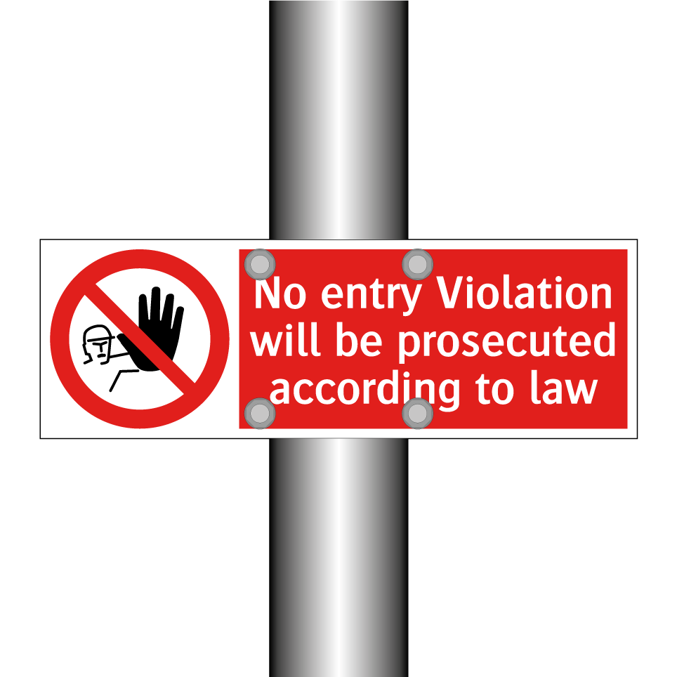 No entry Violation will be prosecuted according to law