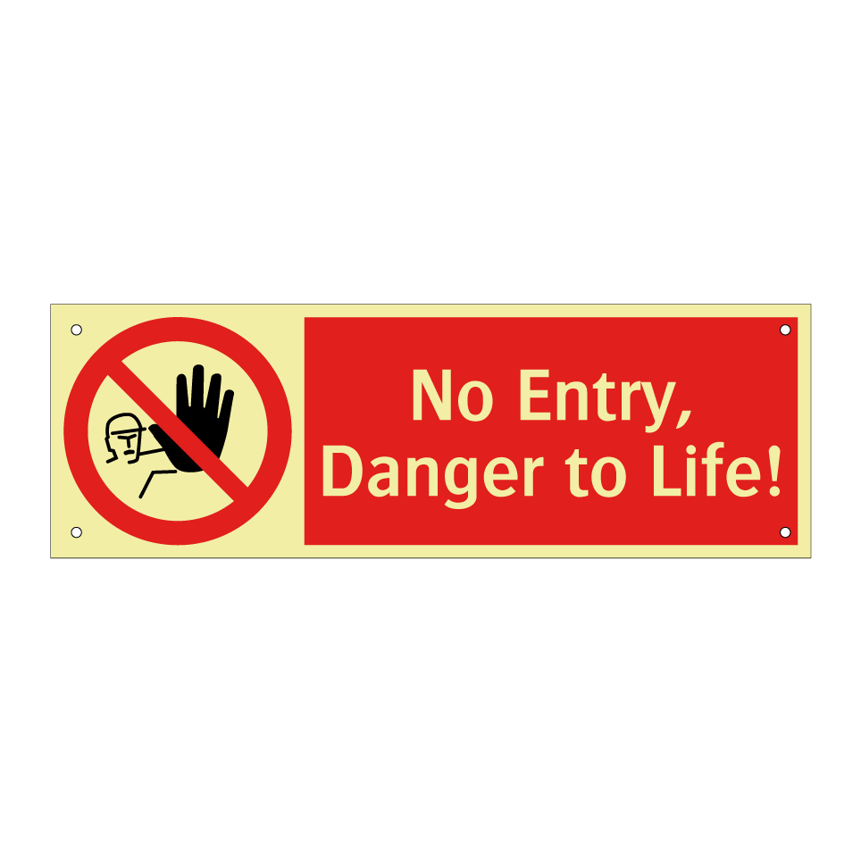 No Entry, Danger to Life!