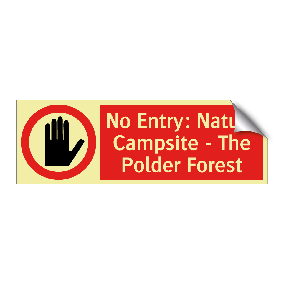 No Entry: Nature Campsite - The Polder Forest