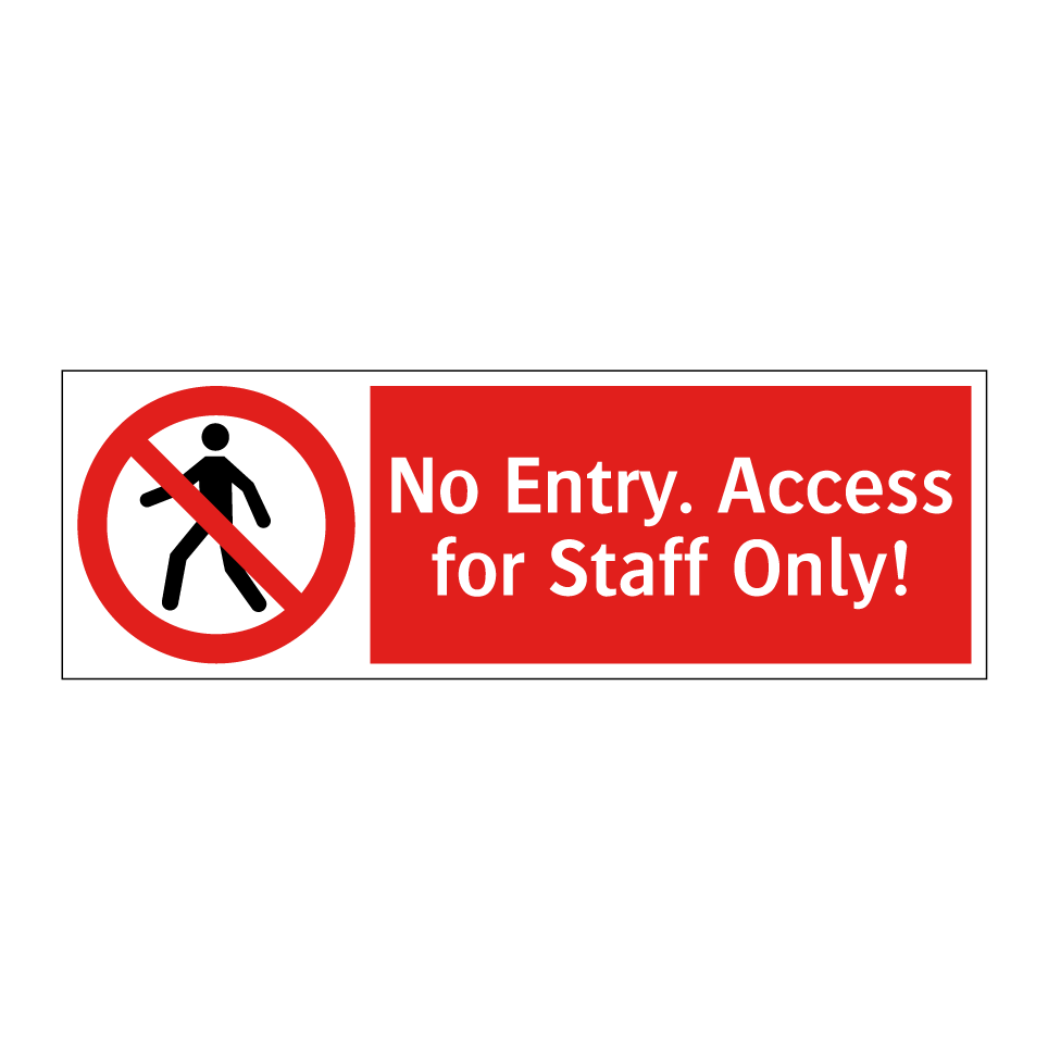 No Entry. Access for Staff Only!