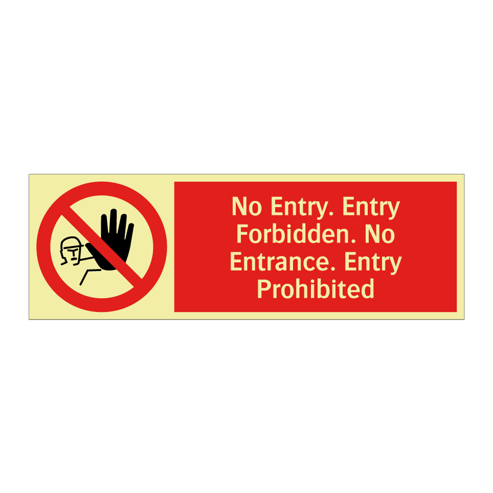 No Entry. Entry Forbidden. No Entrance. Entry Prohibited