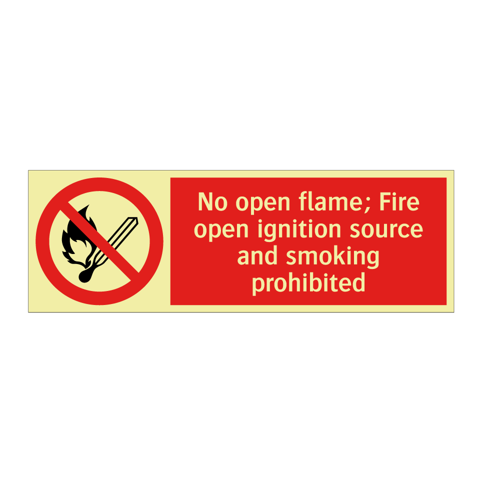 No open flame; Fire open ignition source and smoking prohibited