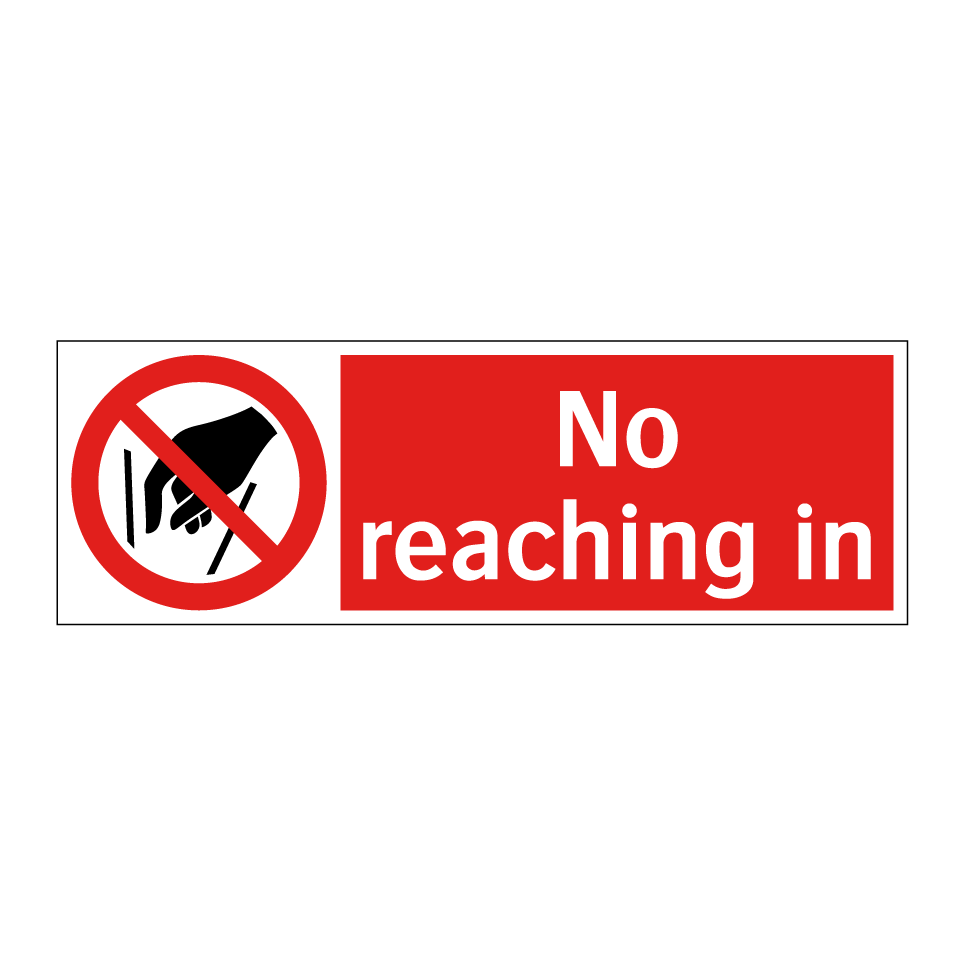 No reaching in