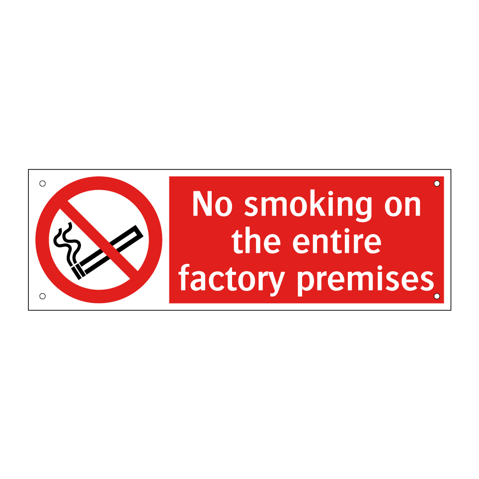 No smoking on the entire factory premises