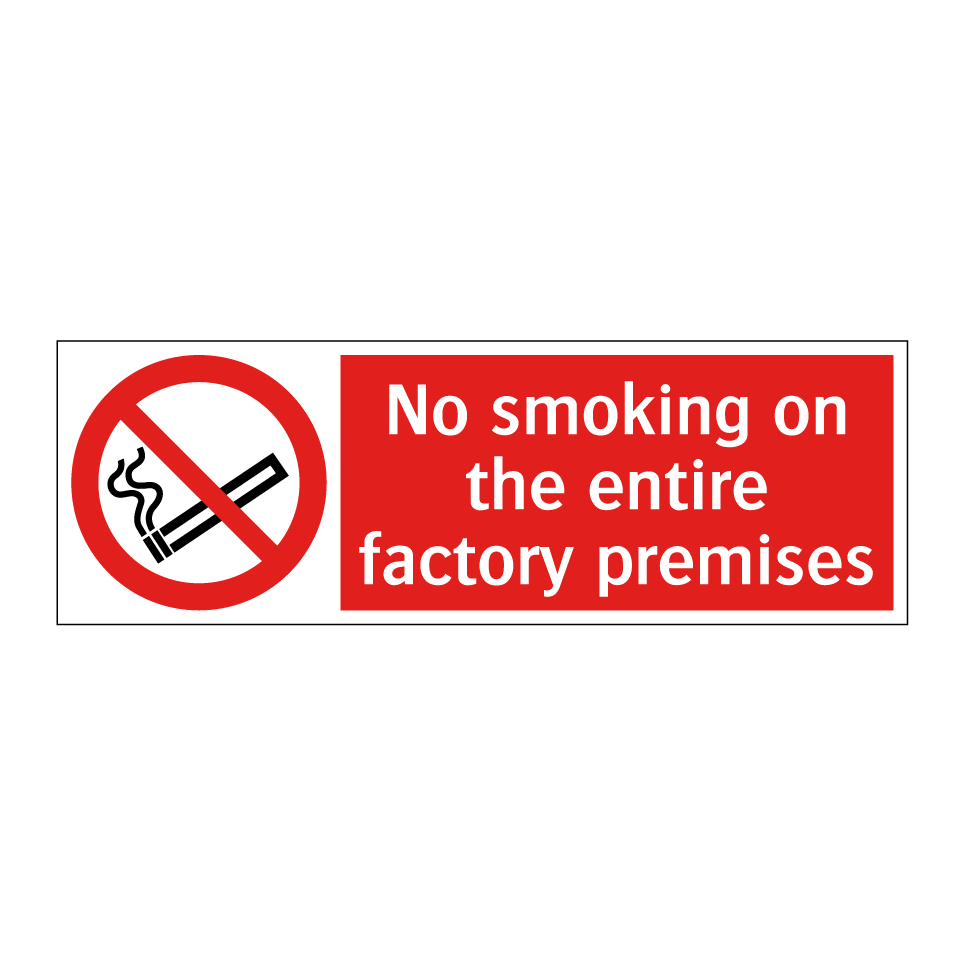No smoking on the entire factory premises