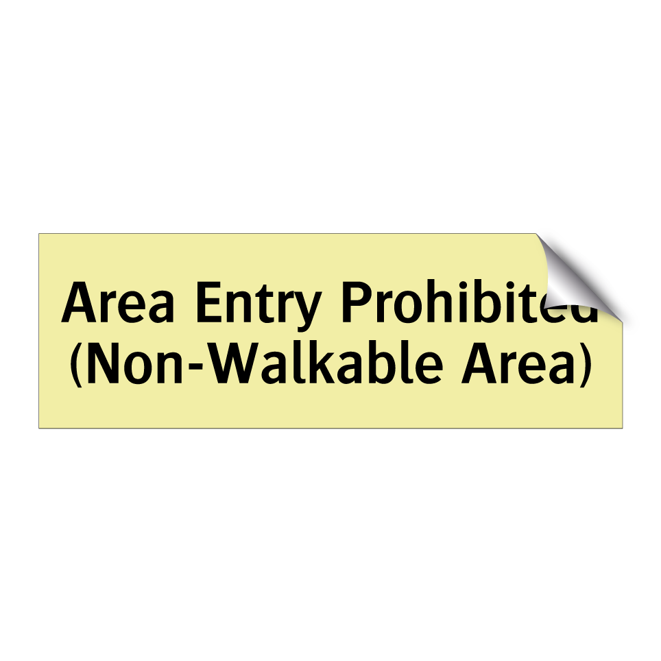 Area Entry Prohibited (Non-Walkable Area)