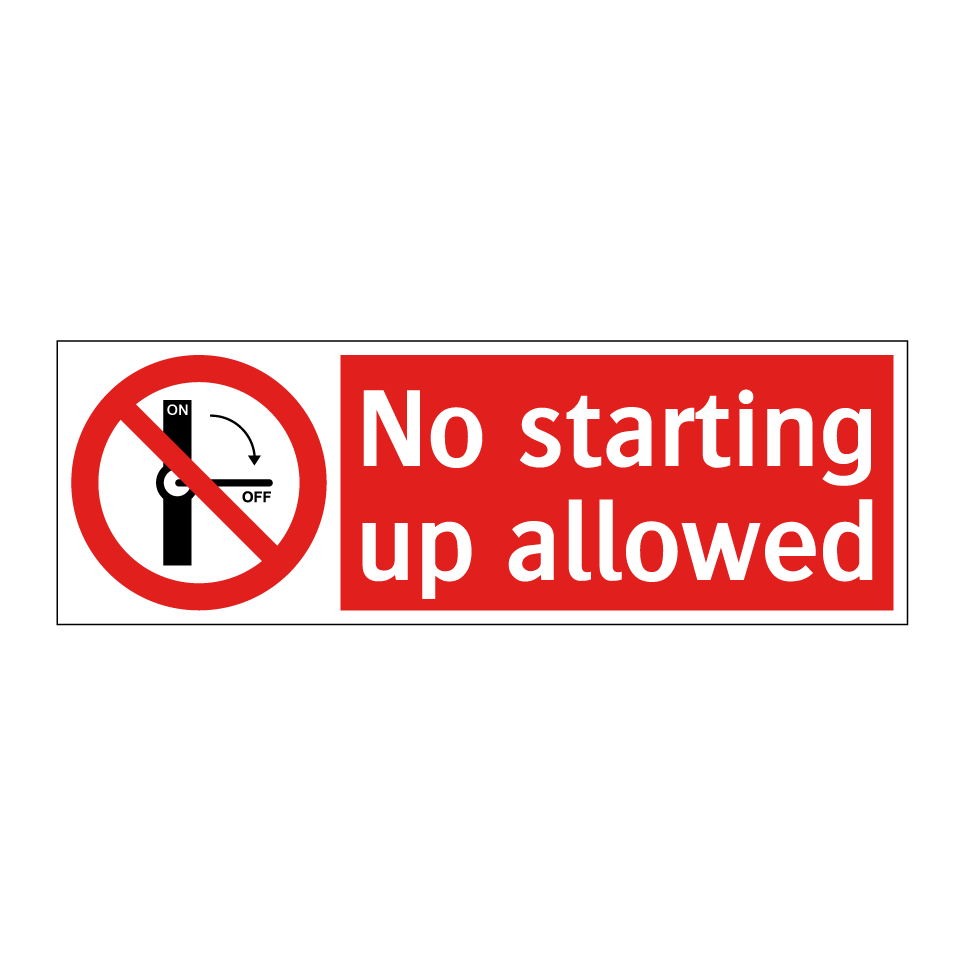 No starting up allowed