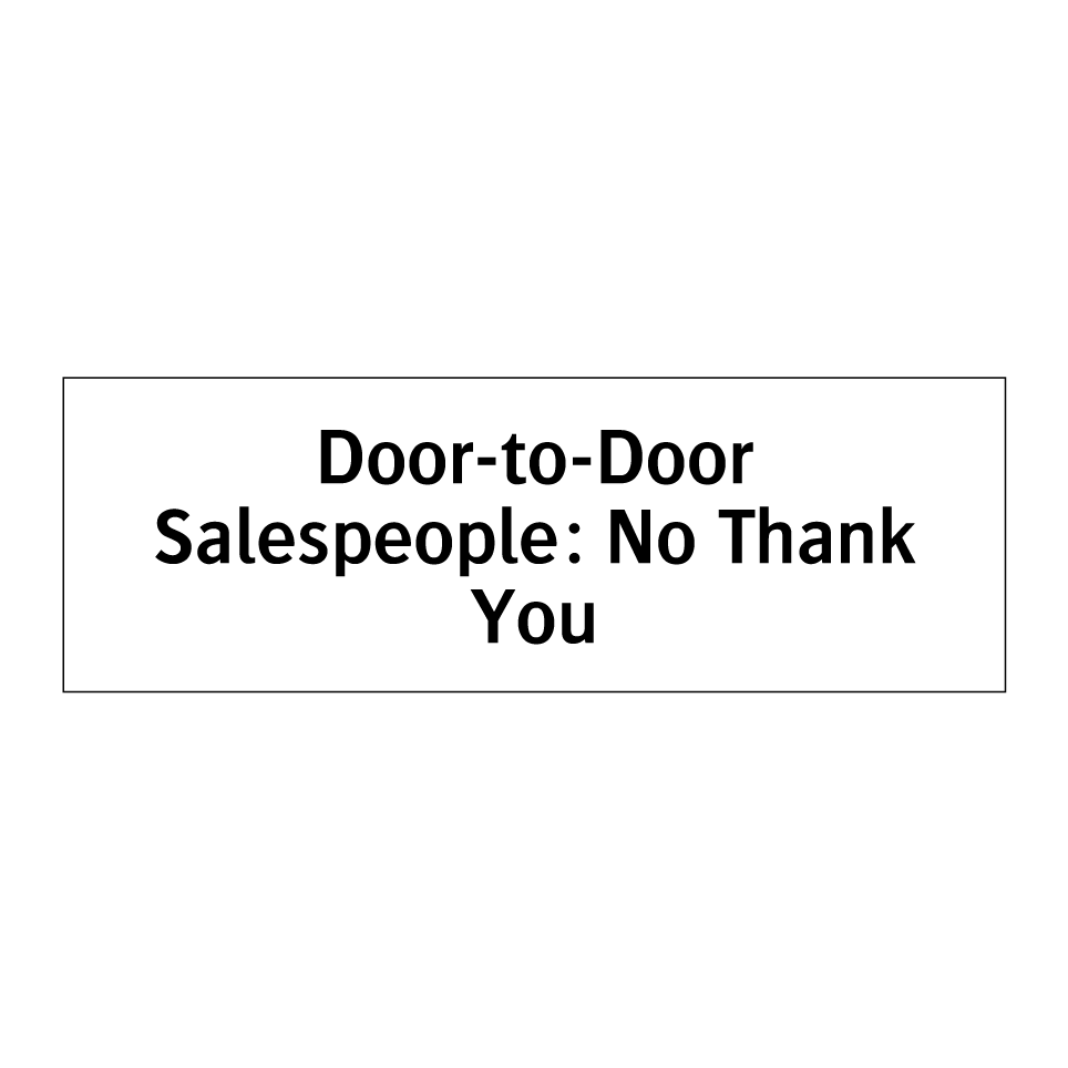 Door-to-Door Salespeople: No Thank You