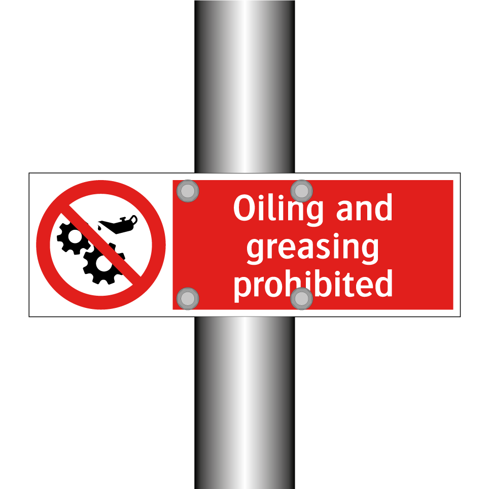 Oiling and greasing prohibited