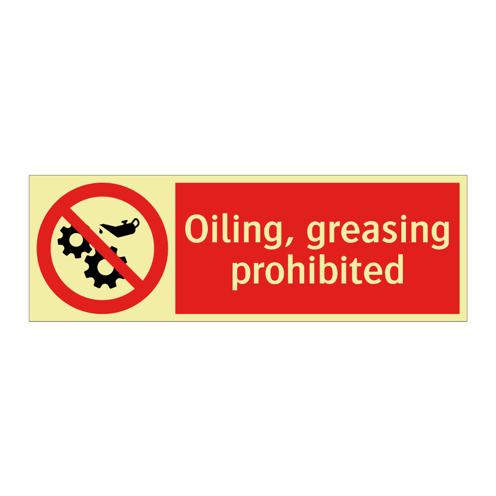 Oiling, greasing prohibited
