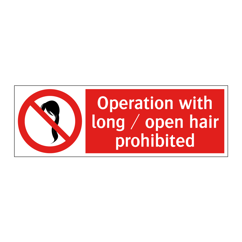 Operation with long / open hair prohibited