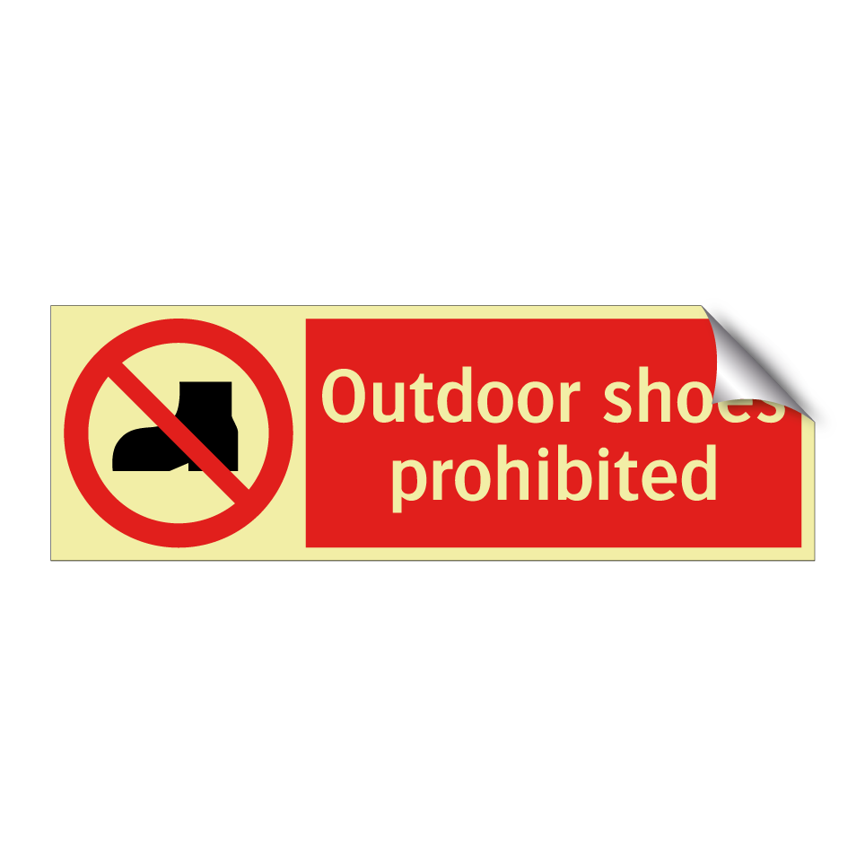 Outdoor shoes prohibited