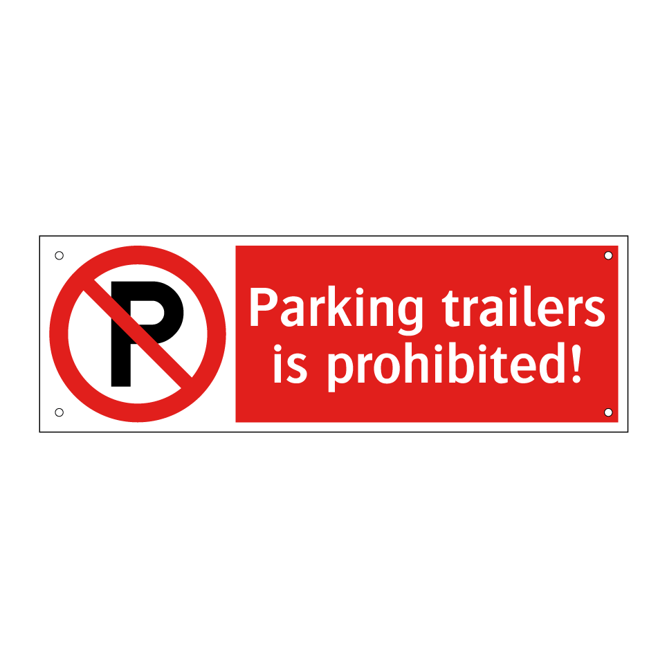 Parking trailers is prohibited!