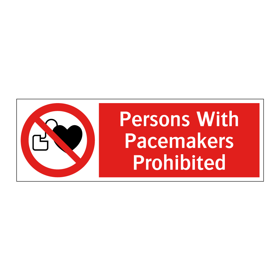 Persons With Pacemakers Prohibited