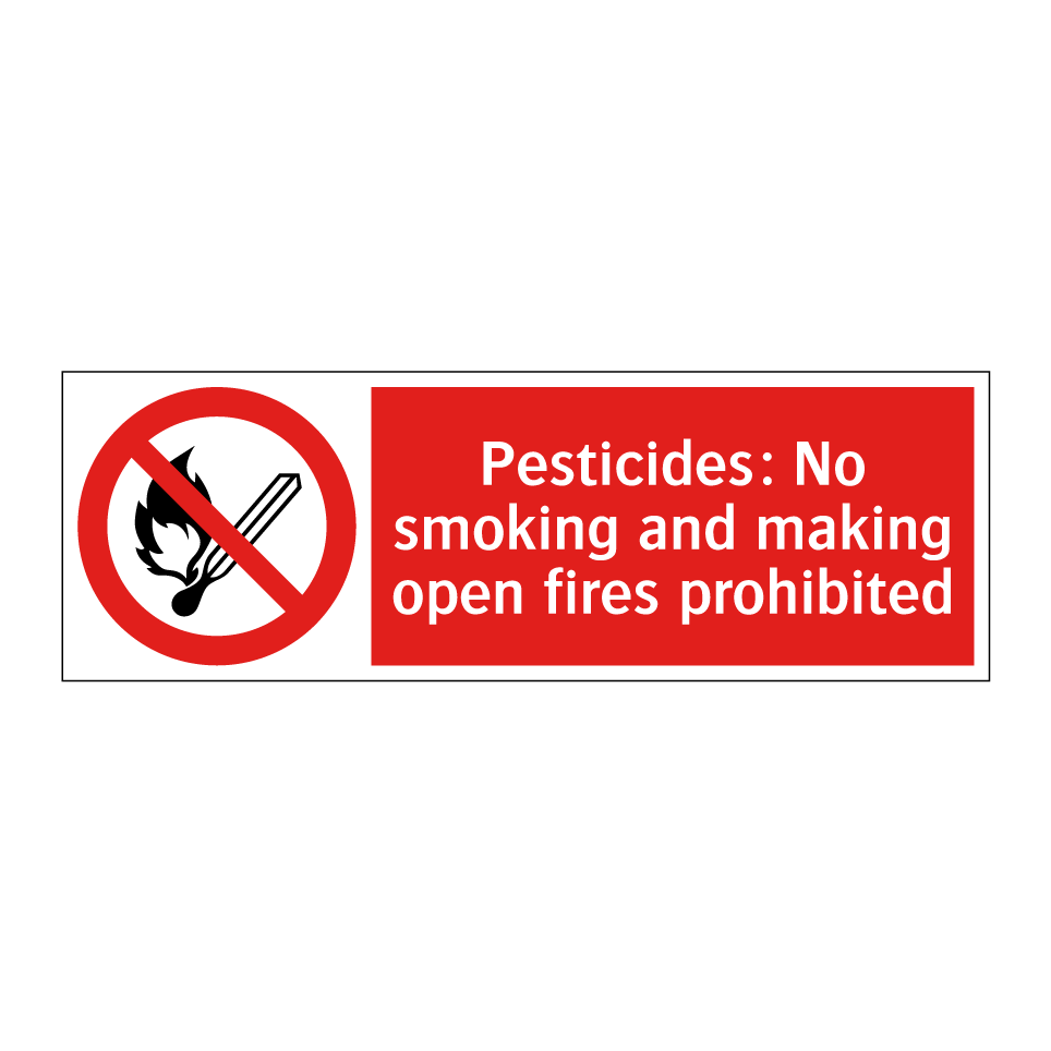 Pesticides: No smoking and making open fires prohibited