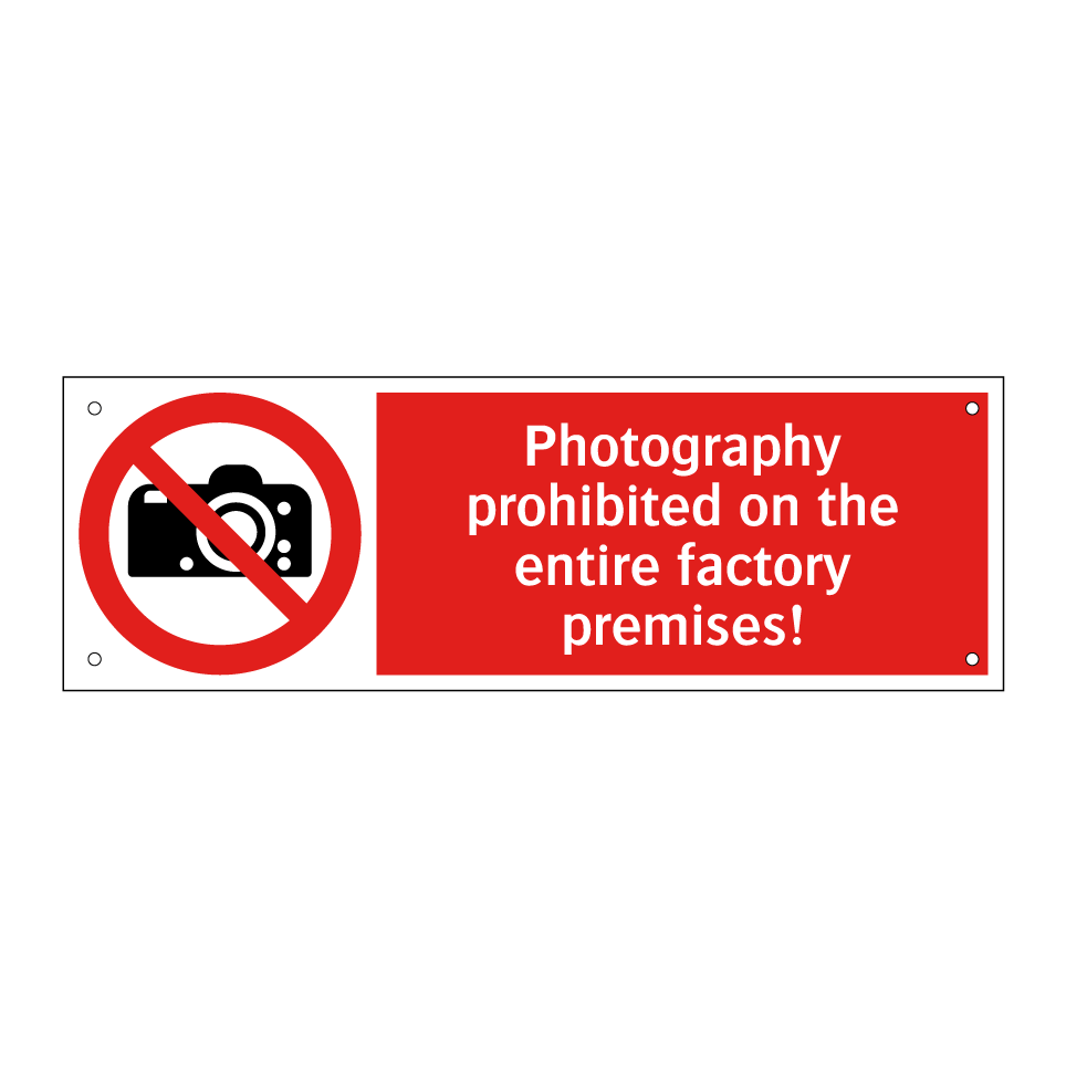 Photography prohibited on the entire factory premises!