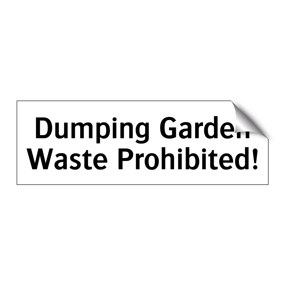 Dumping Garden Waste Prohibited!