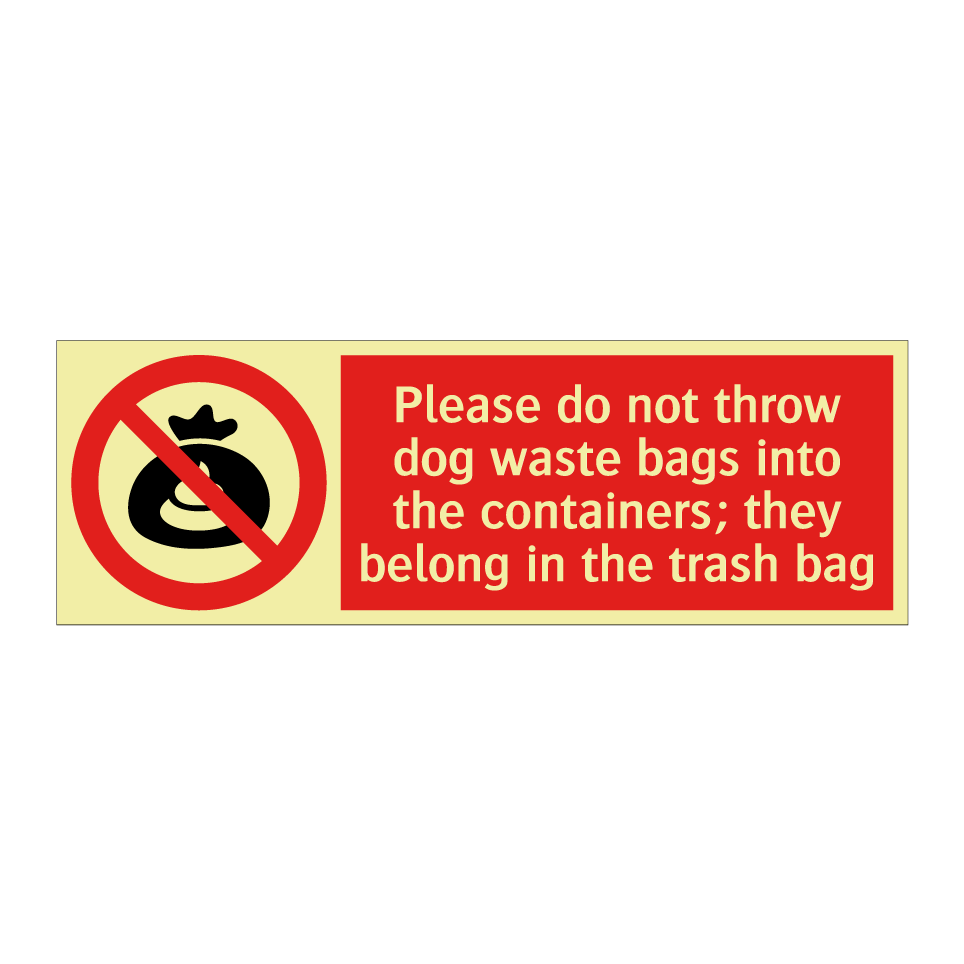 Please do not throw dog waste bags into the containers; they belong in the trash bag