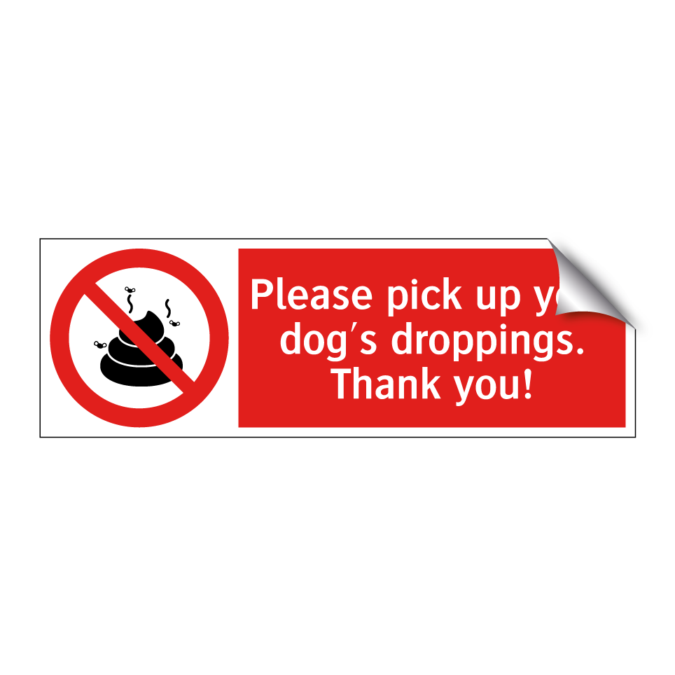 Please pick up your dog's droppings. Thank you!
