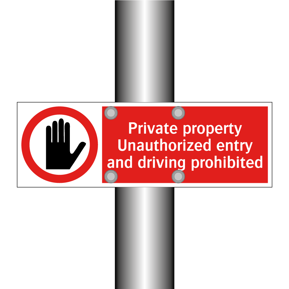 Private property Unauthorized entry and driving prohibited